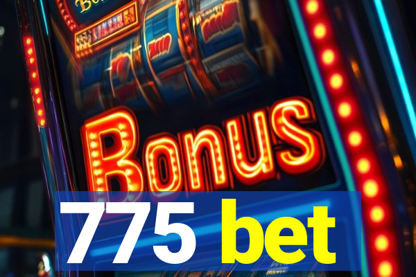 775 bet